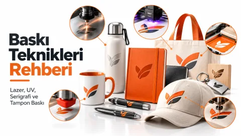 Baskı Teknikleri Rehberi: Lazer, UV, Serigrafi ve Tampon Baskı